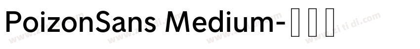 PoizonSans Medium字体转换 PoizonSans Medium字体转换
